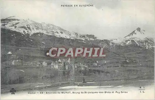 Cartes postales Paysage en Auvergne Cantal Environs de Murat Bourg de St Jacques des Blats et Puy Griou