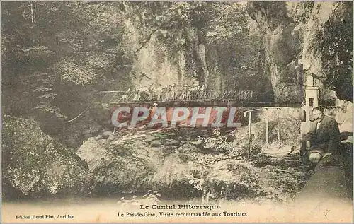 Cartes postales Le Cantal Pittoresque Le Pas de Cere Visite recommandee aux Touristes