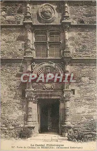 Cartes postales Le Cantal Pittoresque Porte du Chateau de Messilhac (Monument historique)