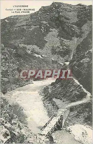 Ansichtskarte AK L'Auvergne Cantal Mauriac Le Pont d'Auze