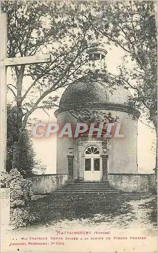 Cartes postales Mattaincourt (Vosges) La Chapelle Ronde Enigee a la Gloire de Pierre Fourire