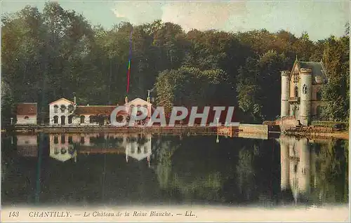 Ansichtskarte AK Chantilly Le Chateau de la Reine Blanche