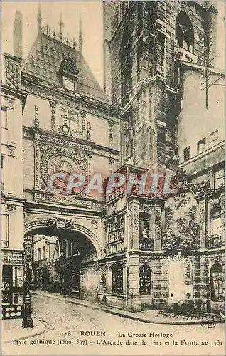 Cartes postales Rouen La Grosse Horloge Style gothique (1390 1397) L'Arcade date de 1511 et la Fontaine 1731
