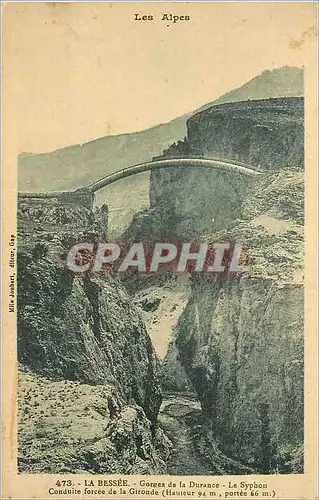 Cartes postales La Bessee Gorges de la Durance Le Syphon Conduite forcee de la Gironde Les Alpes