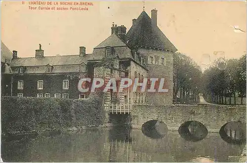 Cartes postales Chateau de la Roche en Brenil Tour Carree et ancien Pont Levis