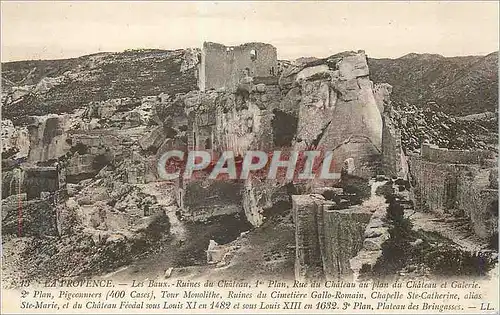 Cartes postales La Provence Les Baux Ruines du Chateau Ie Plan Rue du Chateau au plan et Galerie