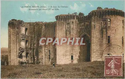 Cartes postales La Ferte Milon (Aisne) Ruines du Chateau demantele par Henri IV en 1594