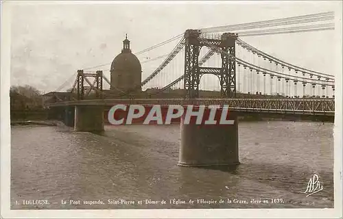 Cartes postales moderne Toulouse Le Pont Suspendu Saint Pierre et Dome de l'Eglise de l'Hospice de la Grave