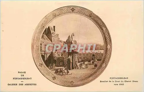 Cartes postales Palais de Fontainebleau Galerie des Assiettes Escalier de la cour du cheval blanc vers 1649