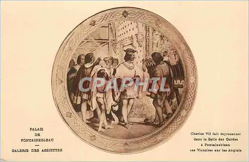 Cartes postales Palais de Fontainebleau Galerie des Assiettes Charles VII fait representer dans la salle des gar