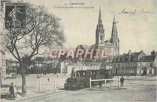 REPRO Chartres La Place Chatelet et la Cathedrale Train