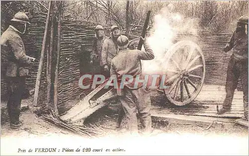REPRO Pres de Verdun Pieces de 120 Court en action  Militaria
