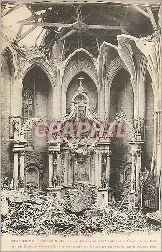 Cartes postales Toulouse Eglise N D (XVIe Siecle) Etat de la Nef et du ch�ur apres l'effondrement du clocher
