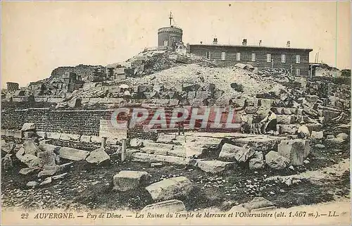 Cartes postales Auvergne Puy de Dome Les Ruines du Temple de Mercure et l'Observatoire (alt 1467 m)