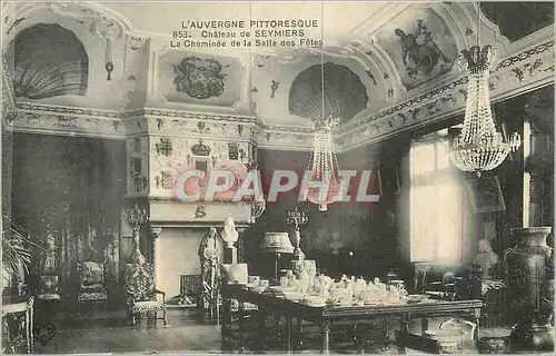 Cartes postales Chateau de Seymiers L'Auvergne Pittoresque La Cheminee de la Salle des Fetes