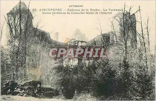 Cartes postales Aigueperse Auvergne Chateau de la Roche La Terrasse Ancien patrimoine du Chancelier Michel de l'