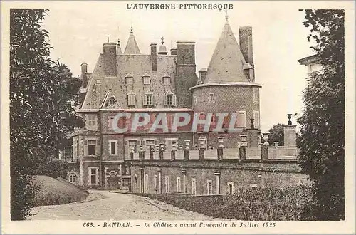 Cartes postales Randan L'Auvergne Pittoresque Le Chateau avant l'Incencie de Juillet 1925