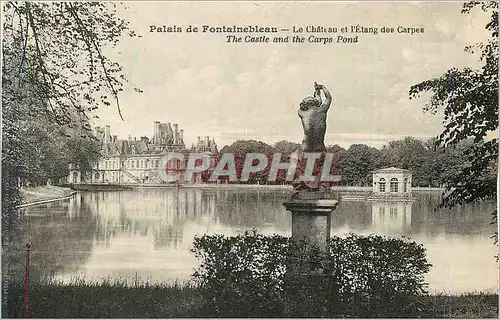 Cartes postales Palais de Fontainebleau Le Chateau et l'Etang des Carpes
