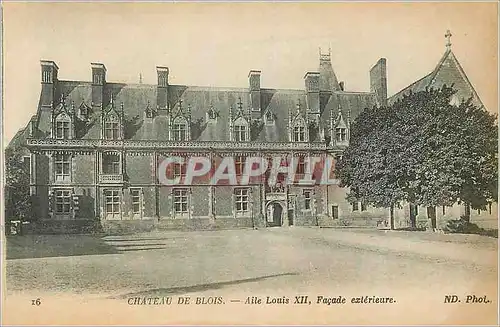 Cartes postales Chateau de Blois Aile Louis XII Facade Exterieure