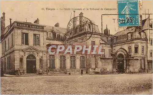 Cartes postales Troyes Le Credit Lyonnais et le Tribunal de Commerce