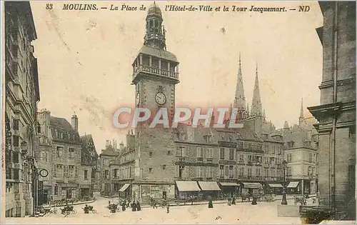 Ansichtskarte AK Moulins La Place de l'Hotel de Ville et la Tour Jacquemart