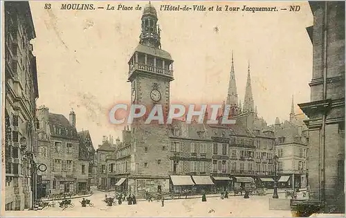 Cartes postales Moulins La Place de l'Hotel de Ville et la Tour Jacquemart