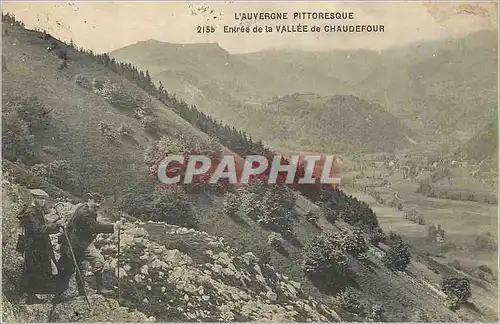 Cartes postales L'Auvergne Pittoresque Entree de la Vallee de Chaudefour Alpinisme