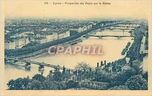 Cartes postales Lyon Perspective des Ponts sur le Rhone