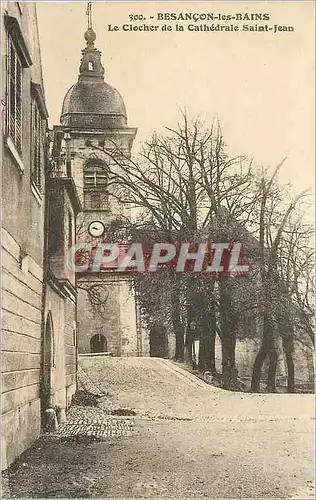Cartes postales Besancon les Bains Le Clocher de la Cathedrale Saint Jean