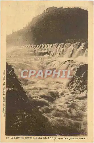 Cartes postales La Perte du Rhone a Bellegarde (Ain) les Grosses Eaux