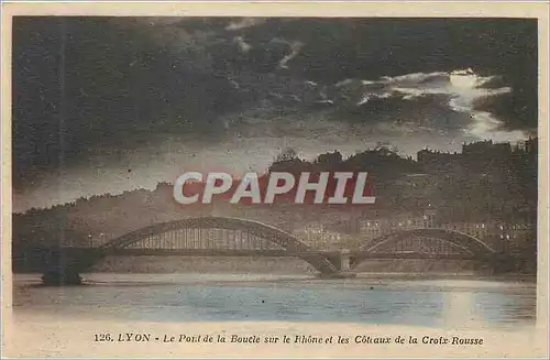 Cartes postales Lyon Le Pont de la Boucle sur le Rhone et les Coteaux de la Croix Rousse