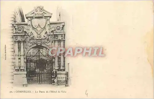 Cartes postales Compiegne La Porte de l'Hotel de Ville (carte 1900)