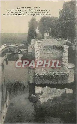 Cartes postales Guerre 1914 1915 Germigny l'Eveque (S et M) Pont detruit Militaria