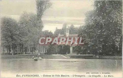 Cartes postales Env d'Avranches Chateau de l'Isle Maniere L'Orangerie La Chapelle La Mare