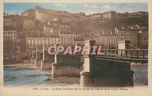 Ansichtskarte AK Lyon Le Pont St Clair sur le Rhone et Coteau de la Croix Rousse
