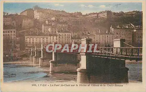 Cartes postales Lyon Le Pont St Clair sur le Rhone et Coteau de la Croix Rousse