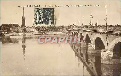 Ansichtskarte AK Bordeaux Le Pont de Pierre L'Eglise Saint Michel et la Fleche