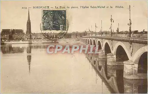Cartes postales Bordeaux Le Pont de Pierre L'Eglise Saint Michel et la Fleche