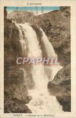 Ansichtskarte AK Cantal L'Auvergne Cascade de la Roucole