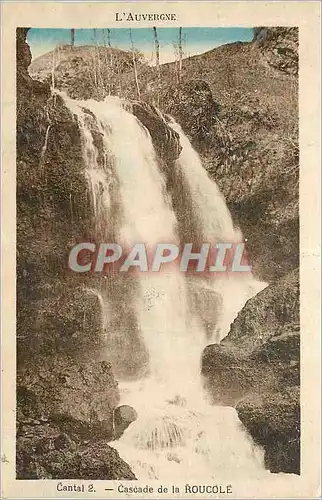 Cartes postales Cantal L'Auvergne Cascade de la Roucole
