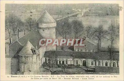 Cartes postales Tours (I et L) La Caserne Meunier La Tour de Guise contruite vers 1268