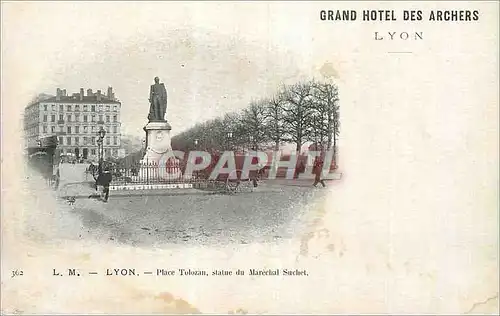 Cartes postales Lyon Place Tolozan Statue du Marechal Suchet Grand Hotel des Archers