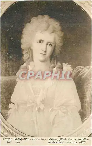 Cartes postales Musee Conde Chantilly Ecole Francaise La Duschesse d'Orleans fille du Duc de Penthievre