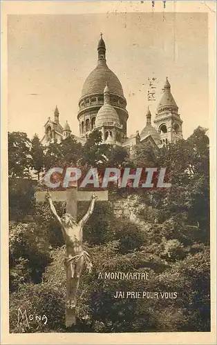 Cartes postales Les Petits Tableaux de Paris Basilique de Sacre Coeur de Montmartre A Montmartre J'ai prie pour