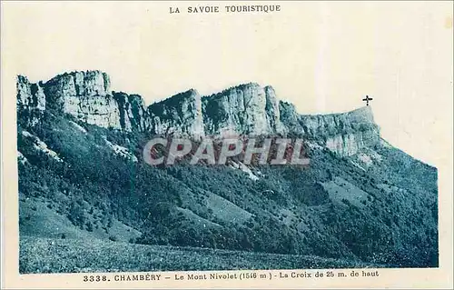 Ansichtskarte AK Environs de Chambery La Savoie Touristique Le Mont Nivolet (1546 m) Le Croix de 25 m de haut