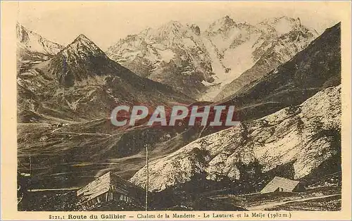 Ansichtskarte AK Route du Galibier Chalets de la Mandette Le Lautaret et la Meije (3982 m)
