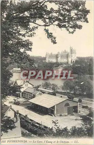 Cartes postales Pierrefonds La Gare L'Etang et le Chateau
