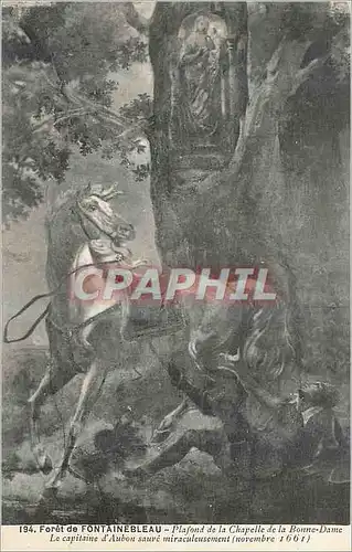 Cartes postales Foret de Fontainebleau Plafond de la Chapelle de la Bonne Dame La capitaine d'Aubon sauve miracu