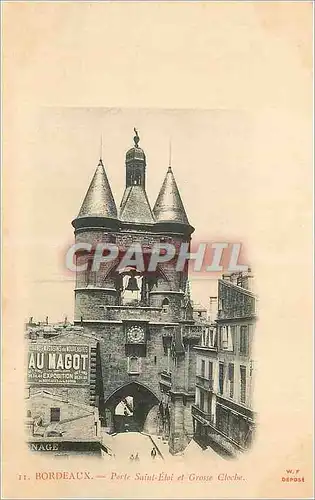 Cartes postales Bordeaux Porte Saint Elai et Grosse Cloche Magot (carte 1900)