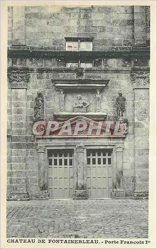 Ansichtskarte AK Chateau de Fontainebleau Porte Francois 1er